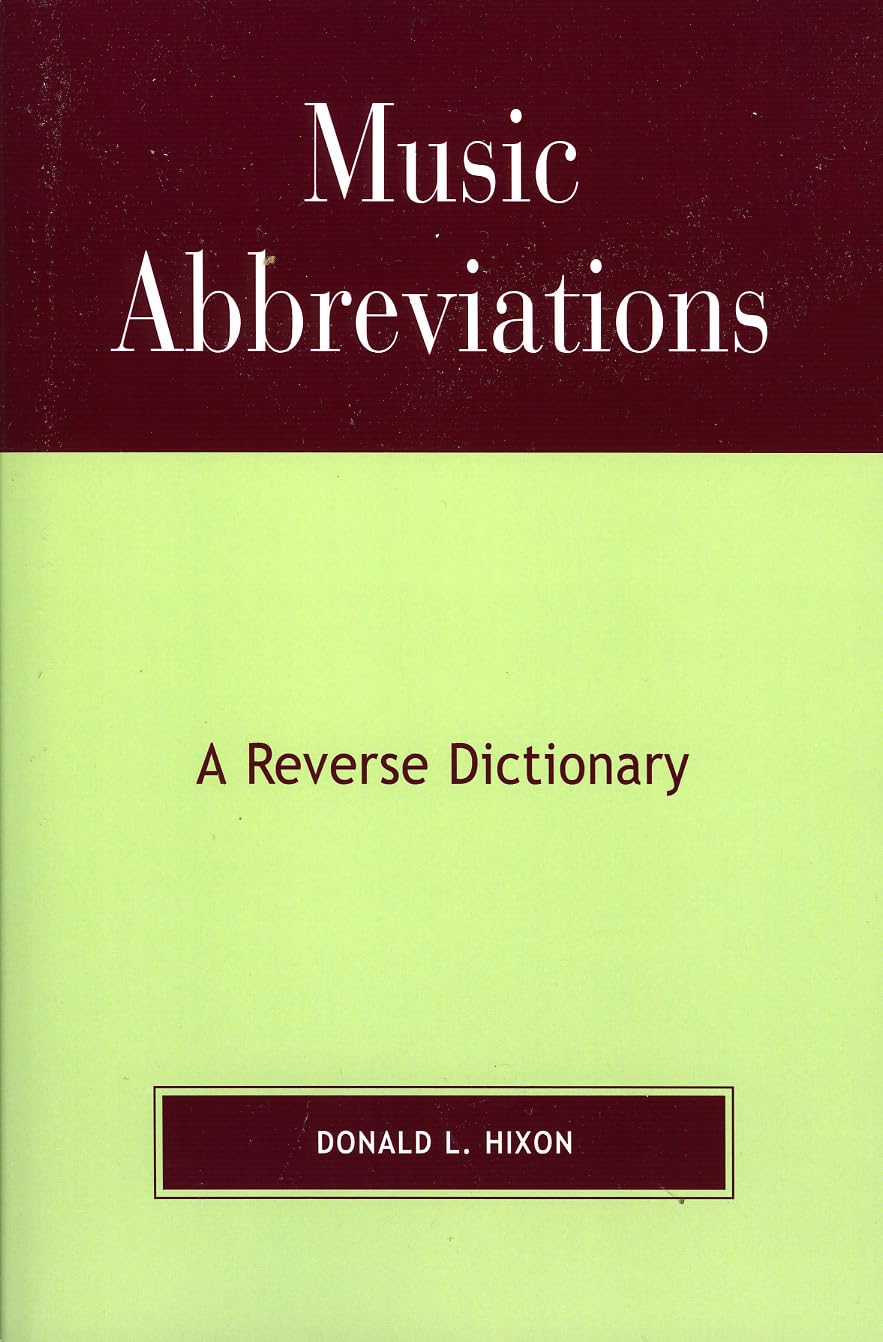 Music Abbreviations: A Reverse Dictionary,New