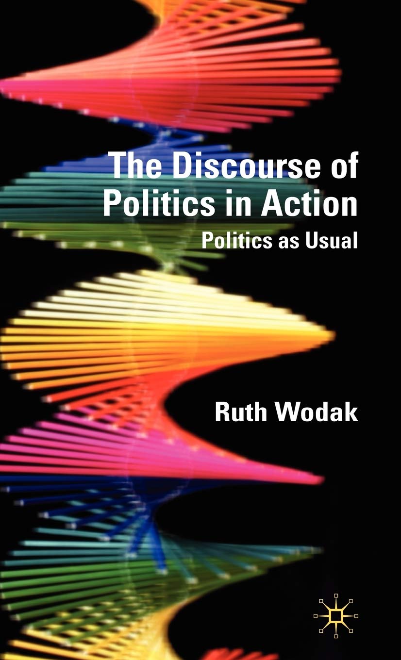 The Discourse Of Politics In Action: Politics As Usual,New