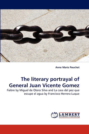 The literary portrayal of General Juan Vicente Gomez: Fiebre by Miguel de Otero Silva and La casa del pez que escupe el agua by ,Used