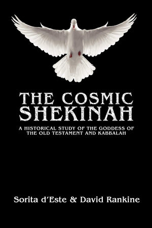 The Cosmic Shekinah: A historical study of the goddess of the Old Testament and Kabbalah,New