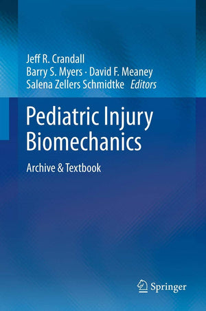 Pediatric Injury Biomechanics: Archive & Textbook,Used