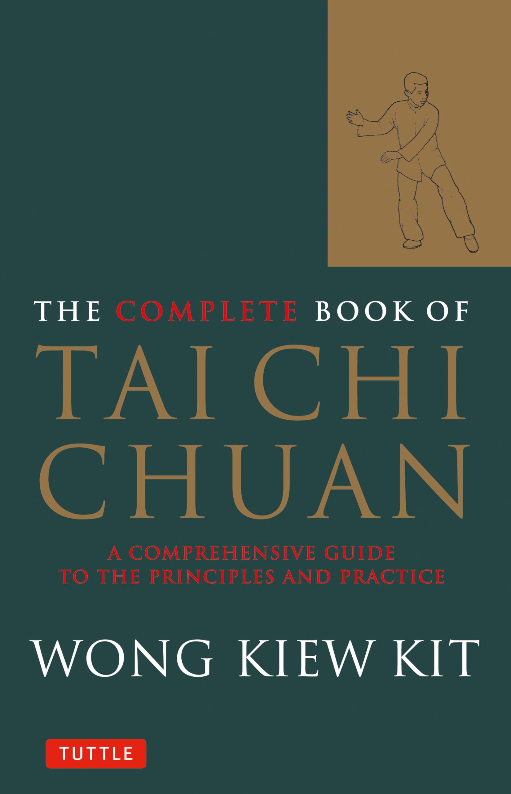 The Complete Book Of Tai Chi Chuan: A Comprehensive Guide To The Principles And Practice,New