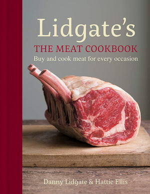 Lidgate'S: The Meat Cookbook: Buy And Cook Meat For Every Occasion