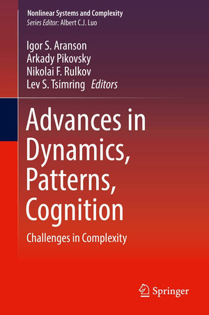 Advances in Dynamics, Patterns, Cognition: Challenges in Complexity (Nonlinear Systems and Complexity, 20),Used
