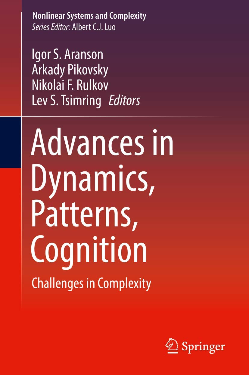 Advances in Dynamics, Patterns, Cognition: Challenges in Complexity (Nonlinear Systems and Complexity, 20),Used