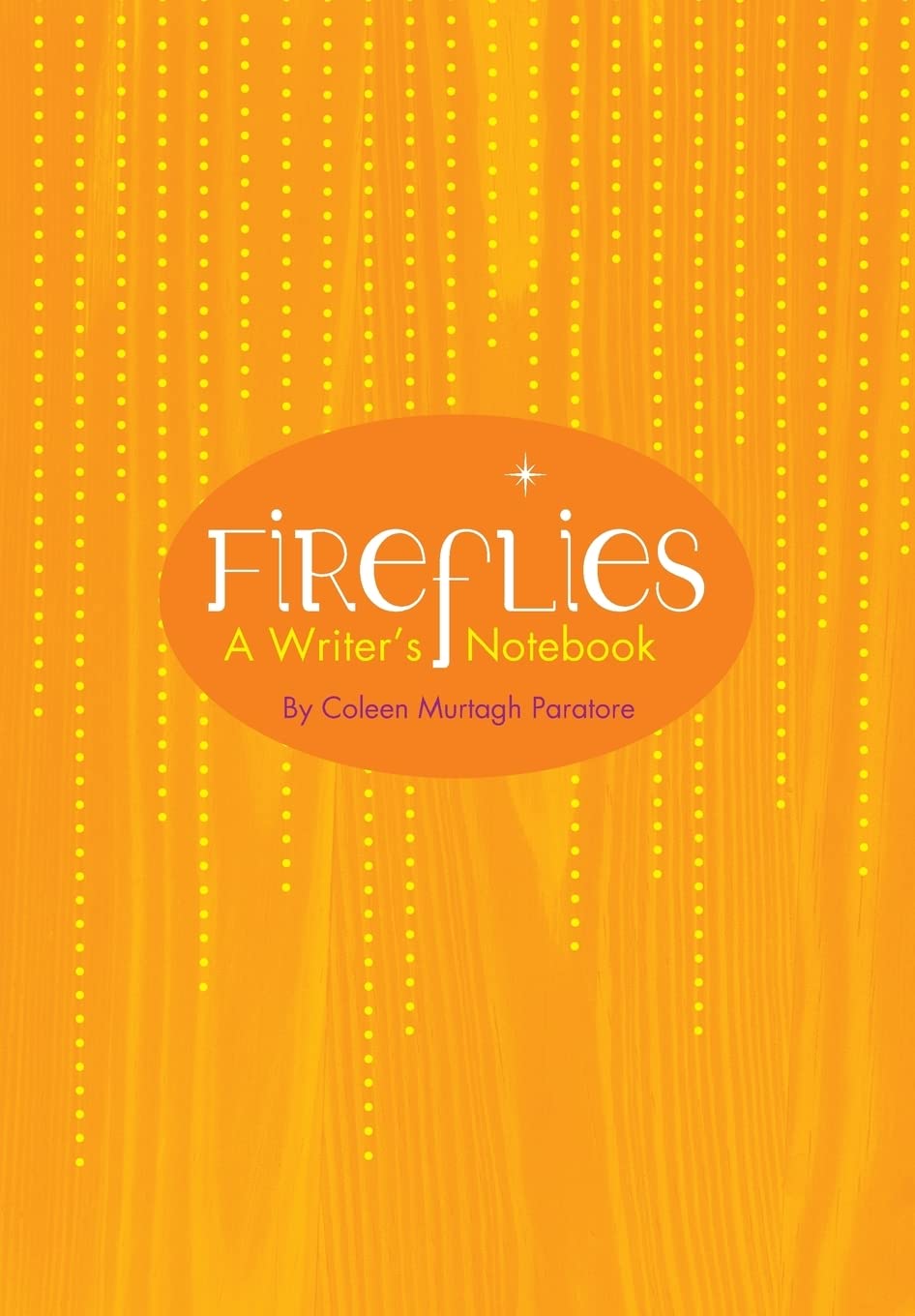 Fireflies: A Writer's Notebook,Used