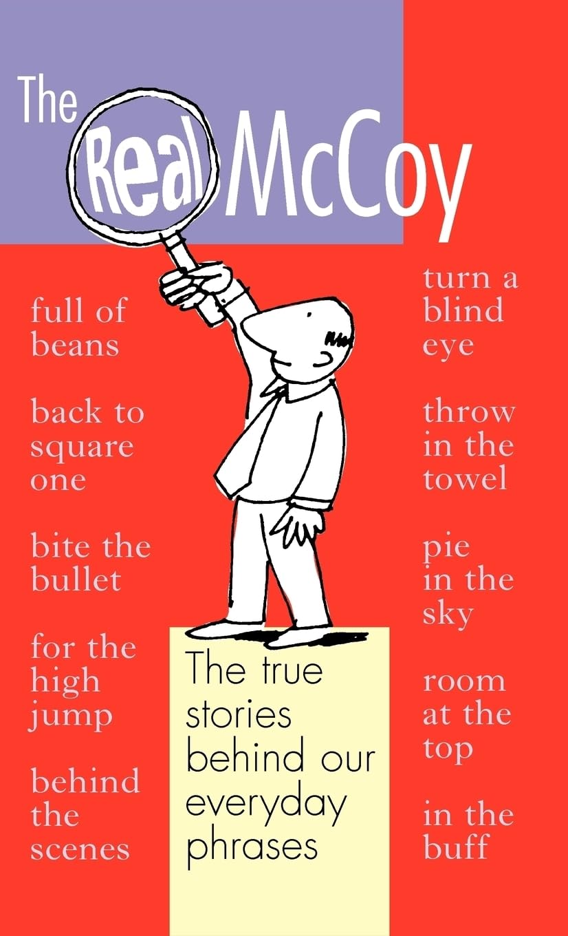 The Real Mccoy: Why We Say The Things We Say