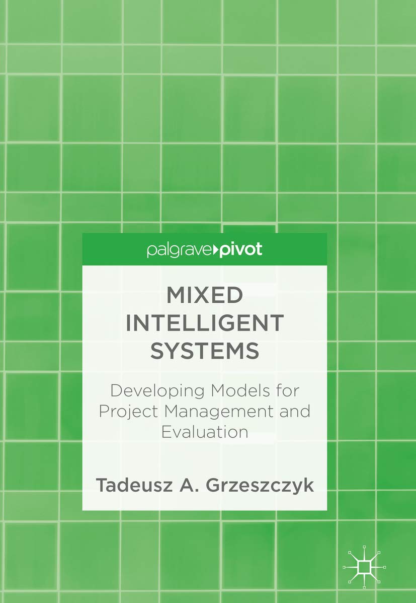 Mixed Intelligent Systems: Developing Models for Project Management and Evaluation,Used