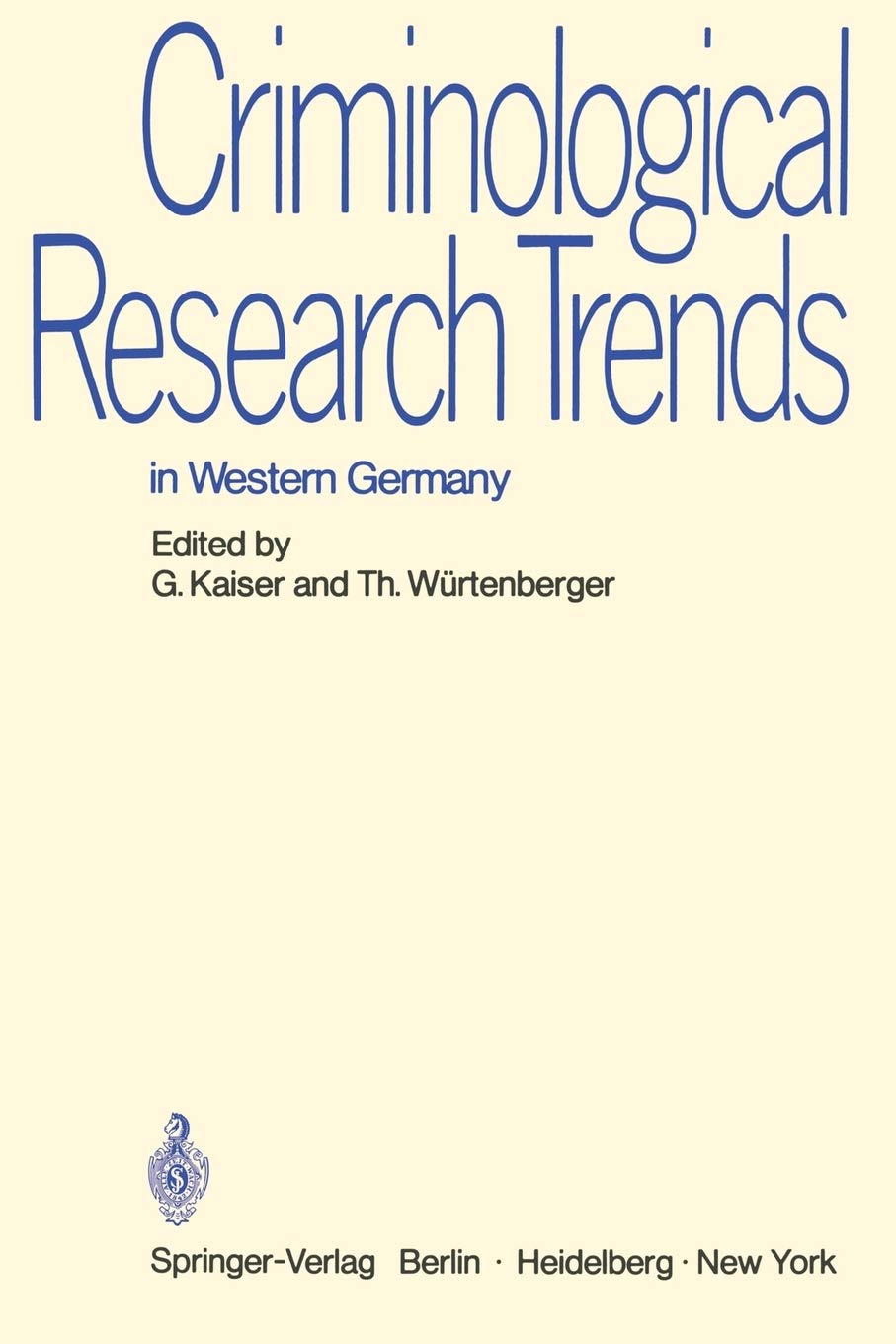 Criminological Research Trends In Western Germany: German Reports To The 6Th International Congress On Criminology In Madrid 197,Used