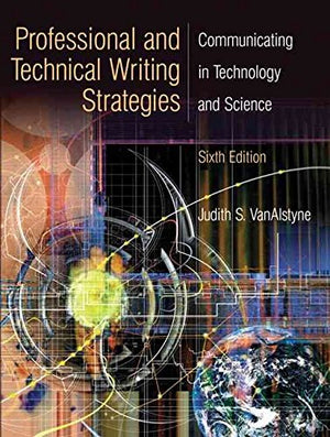 Professional and Technical Writing Strategies: Communicating in Technology and Science (6th Edition),Used