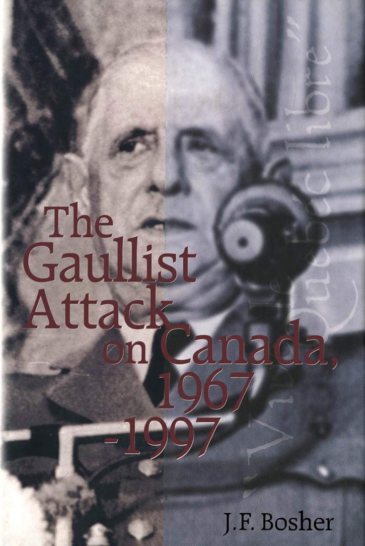 The Gaullist Attack on Canada, 19671997,Used