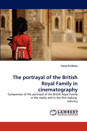 The portrayal of the British Royal Family in cinematography: Comparison of the portrayal of the British Royal Family in the medi,Used