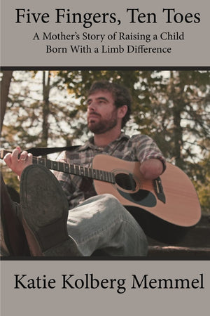 Five Fingers, Ten Toes: A Mother's Story of Raising a Child Born with a Limb Difference,Used