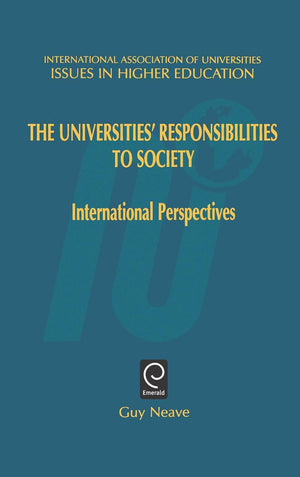 Universities' Responsibilities to Society: International Perspectives (Issues in Higher Education, 14),Used