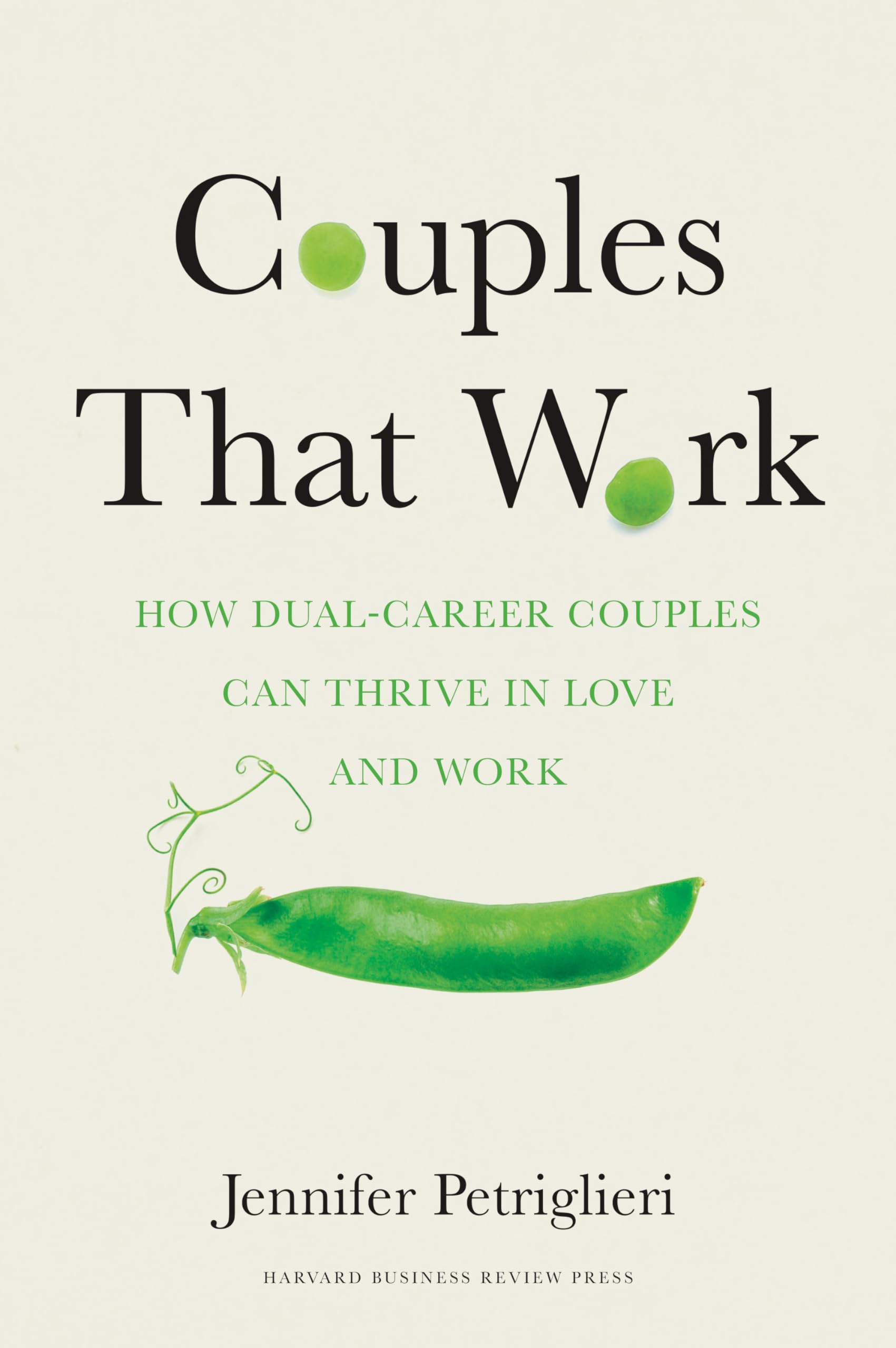 Couples That Work: How DualCareer Couples Can Thrive in Love and Work,Used