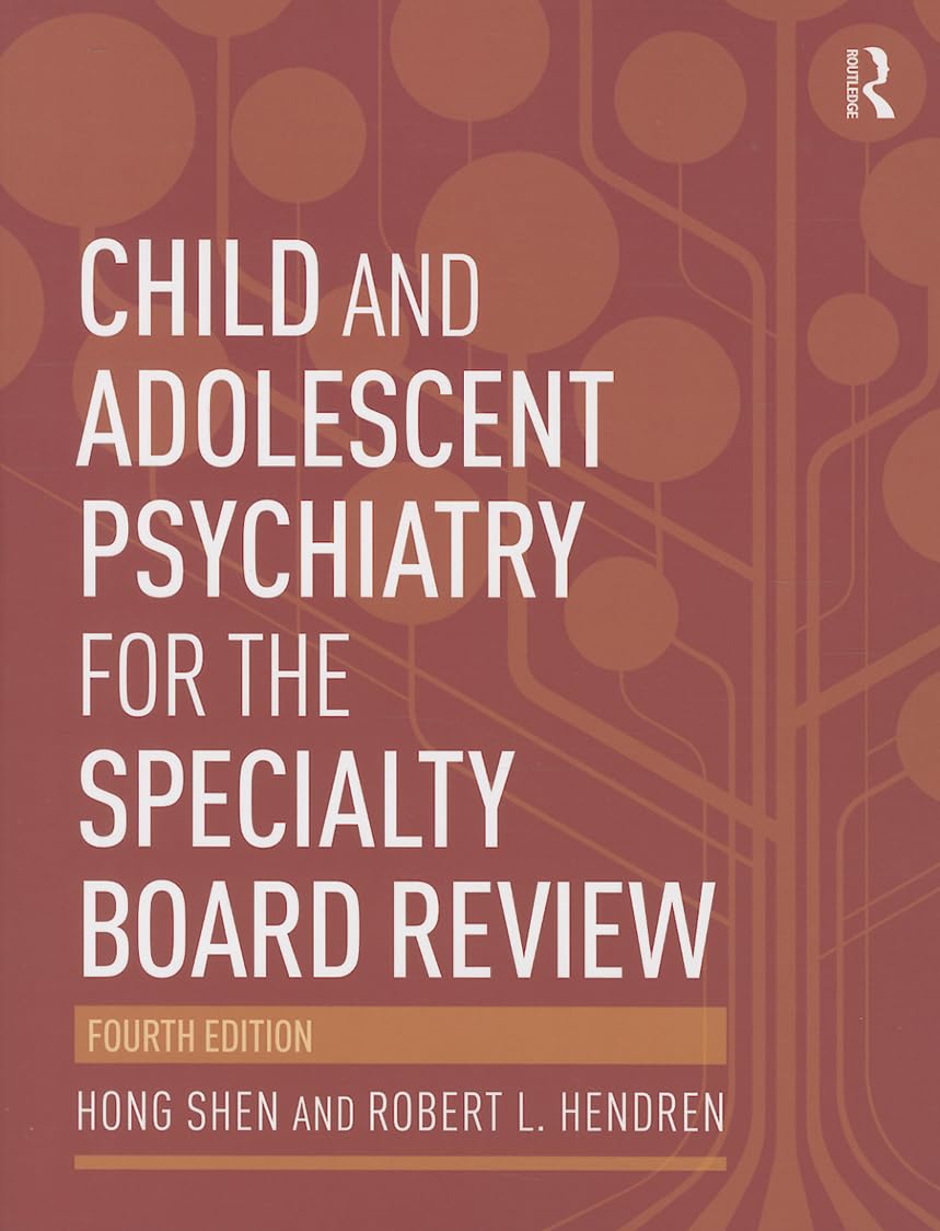 Child and Adolescent Psychiatry for the Specialty Board Review,New