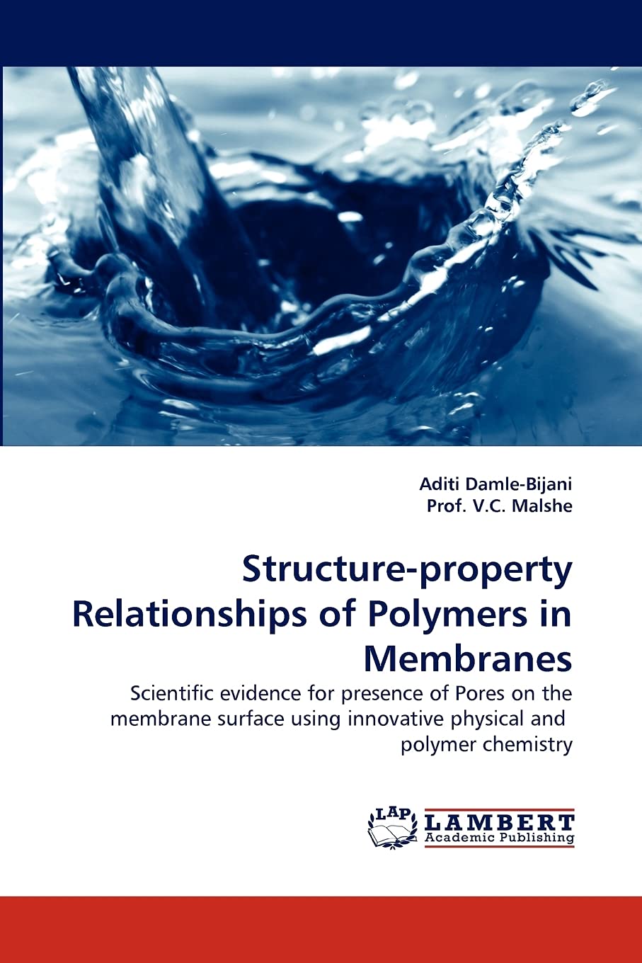 Structureproperty Relationships of Polymers in Membranes: Scientific evidence for presence of Pores on the membrane surface usi,Used
