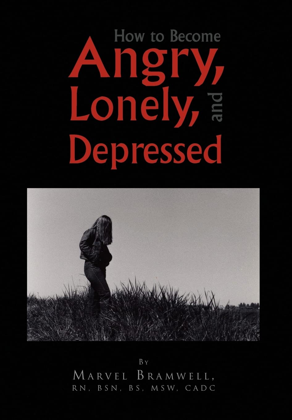How to Become Angry, Lonely, and Depressed,Used