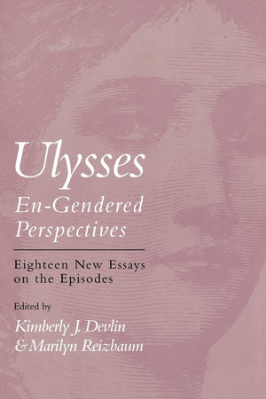 UlyssesEnGendered Perspectives: Eighteen New Essays on the Episodes (Cultural Frames),New
