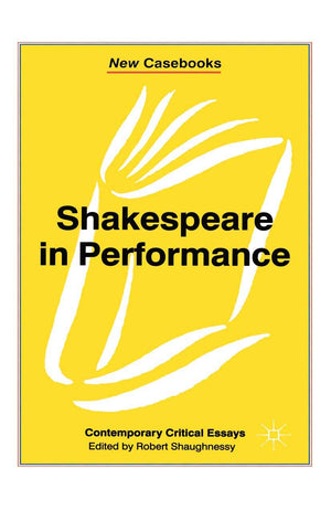 Shakespeare in Performance (New Casebooks, 7),Used