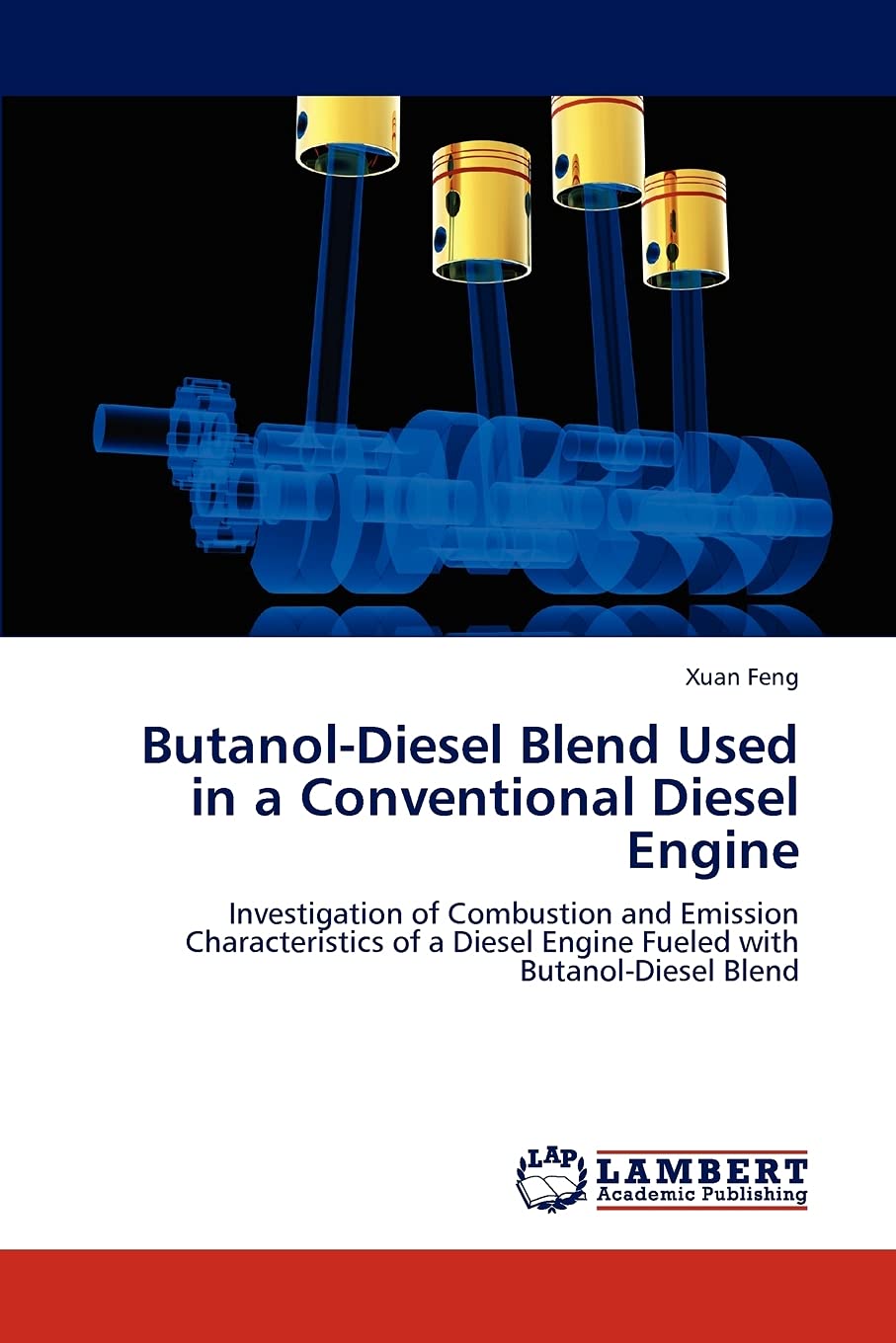 ButanolDiesel Blend Used in a Conventional Diesel Engine: Investigation of Combustion and Emission Characteristics of a Diesel ,Used