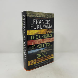 The Origins of Political Order: From Prehuman Times to the French Revolution