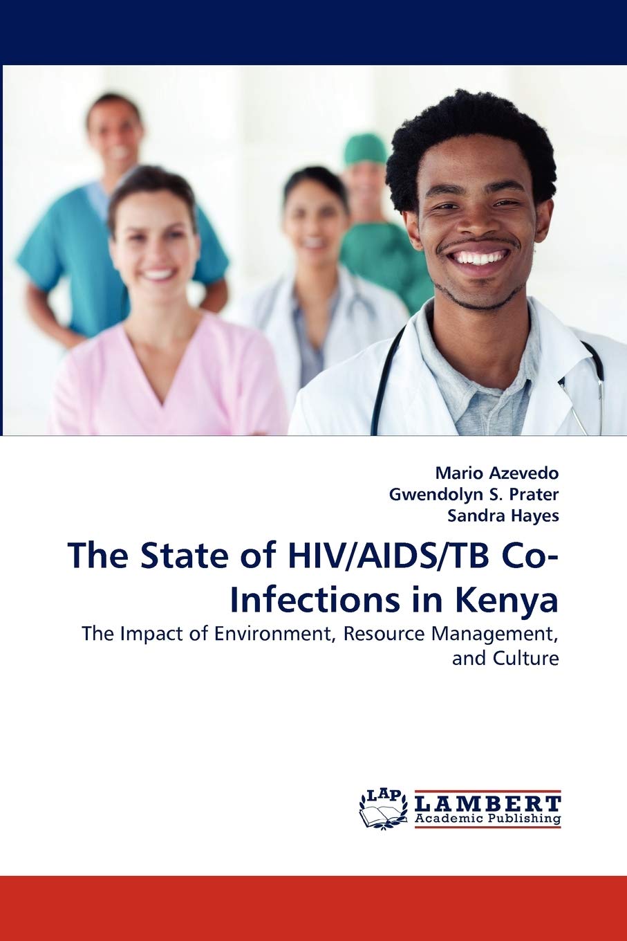 The State of HIV/AIDS/TB CoInfections in Kenya: The Impact of Environment, Resource Management, and Culture,Used