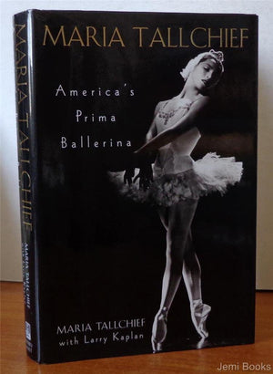 Maria Tallchief: Americas Prima Ballerina