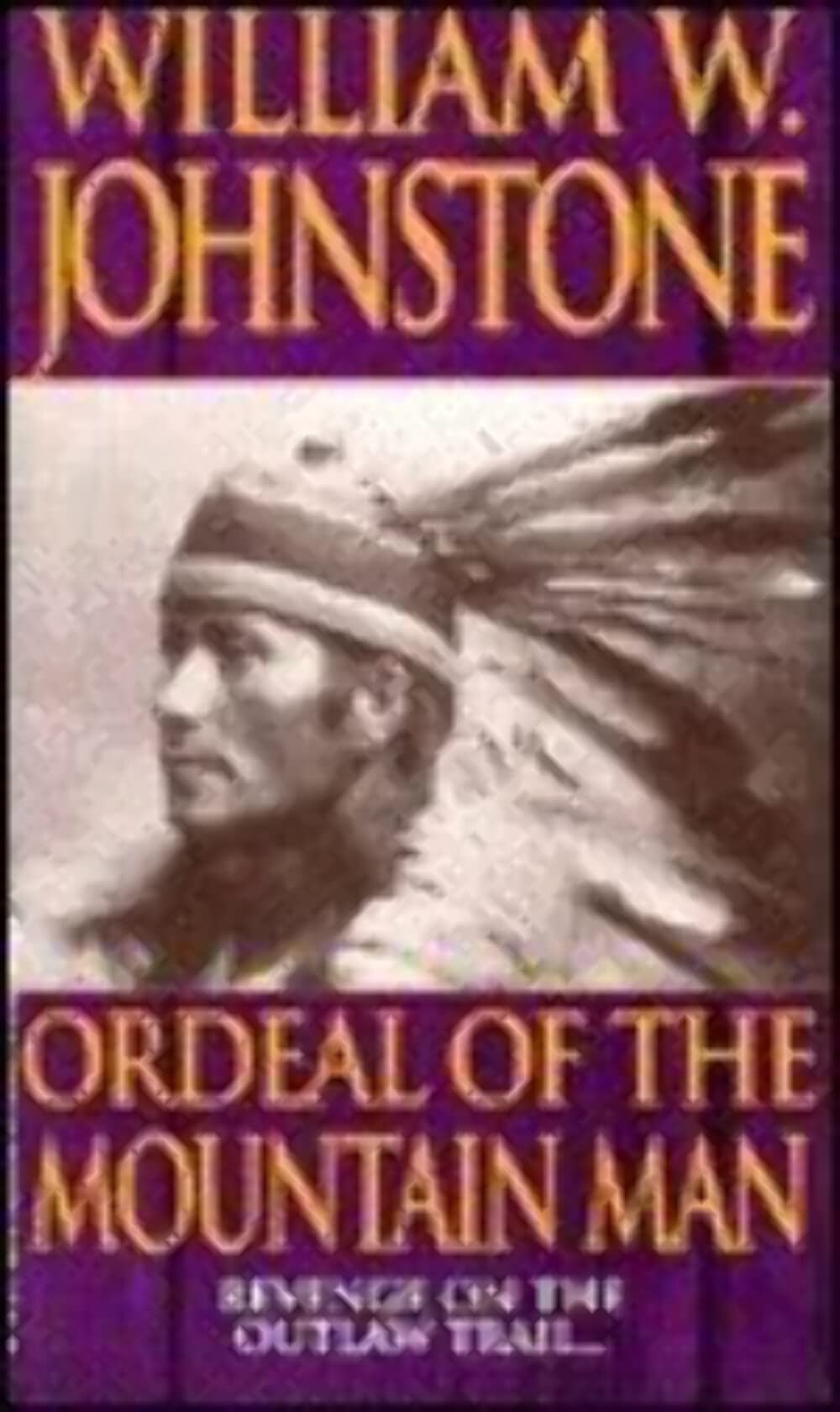 Ordeal of the Mountain Man (The Last Mountain Man, 17),Used