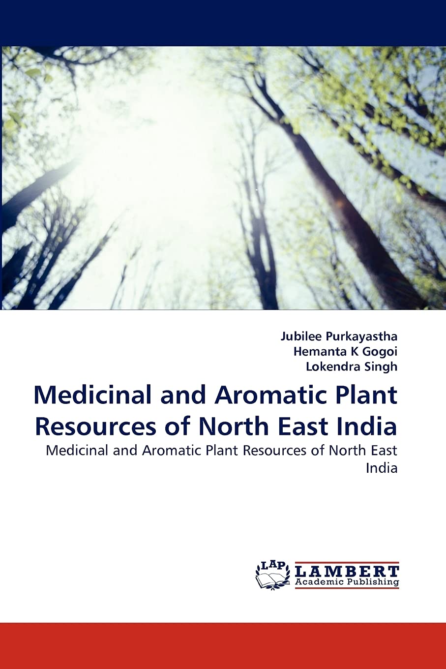 Medicinal and Aromatic Plant Resources of North East India: Medicinal and Aromatic Plant Resources of North East India,Used