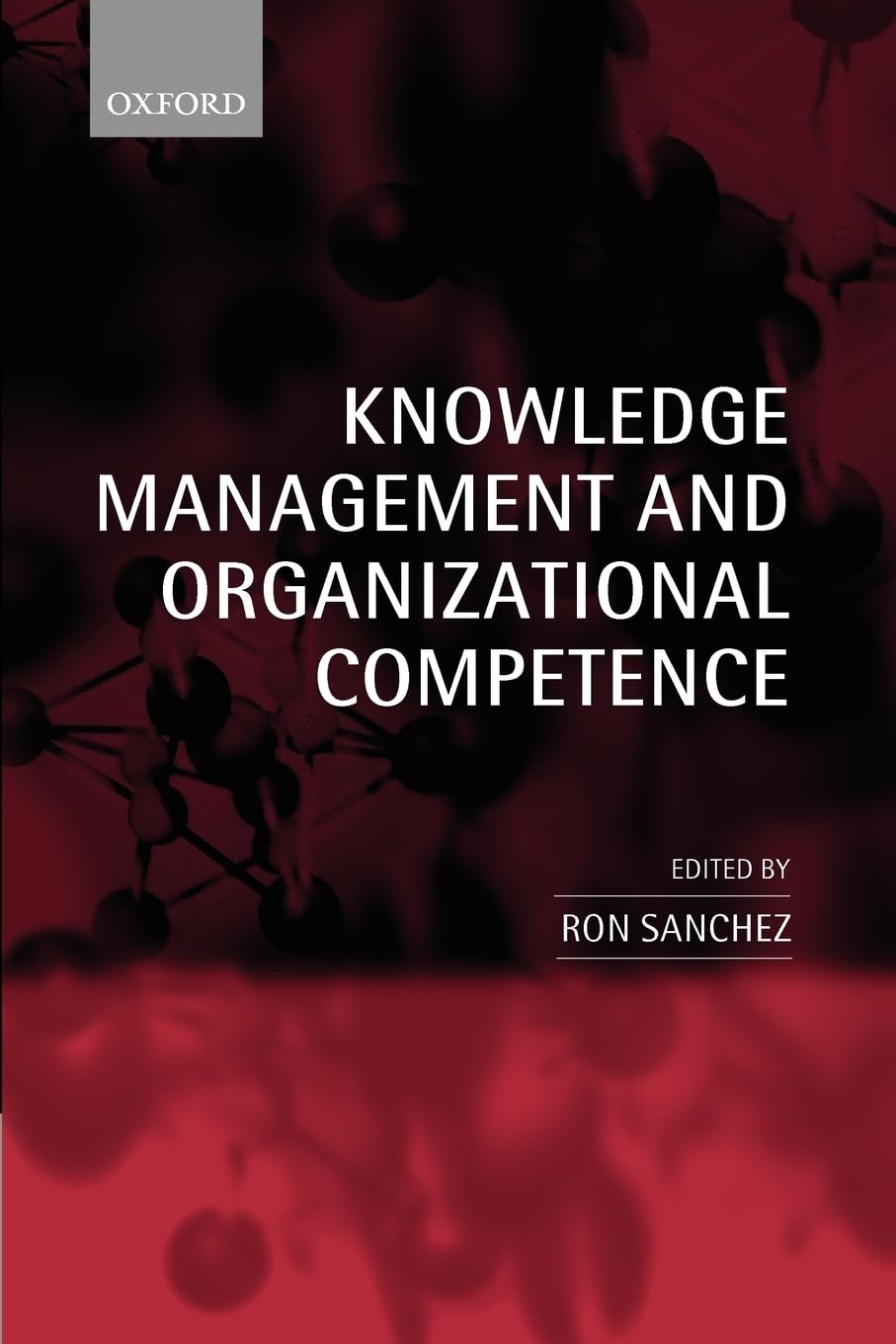 Knowledge Management and Organizational Competence,Used