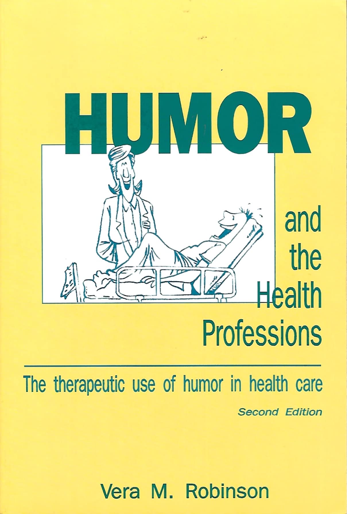 Humor and the Health Professions: The Therapeutic Use of Humor in Health Care,Used