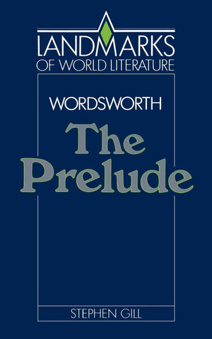 Wordsworth: The Prelude (Landmarks of World Literature),New