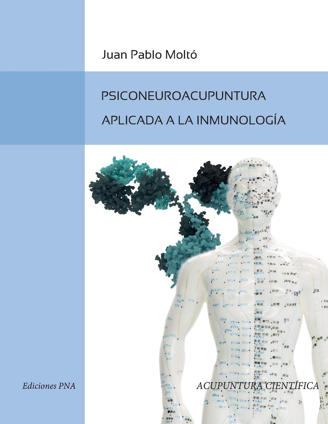 Psiconeuroacupuntura e inmunologia: (Acupuntura cientifica) (Acupuntura Cientfica) (Spanish Edition),New
