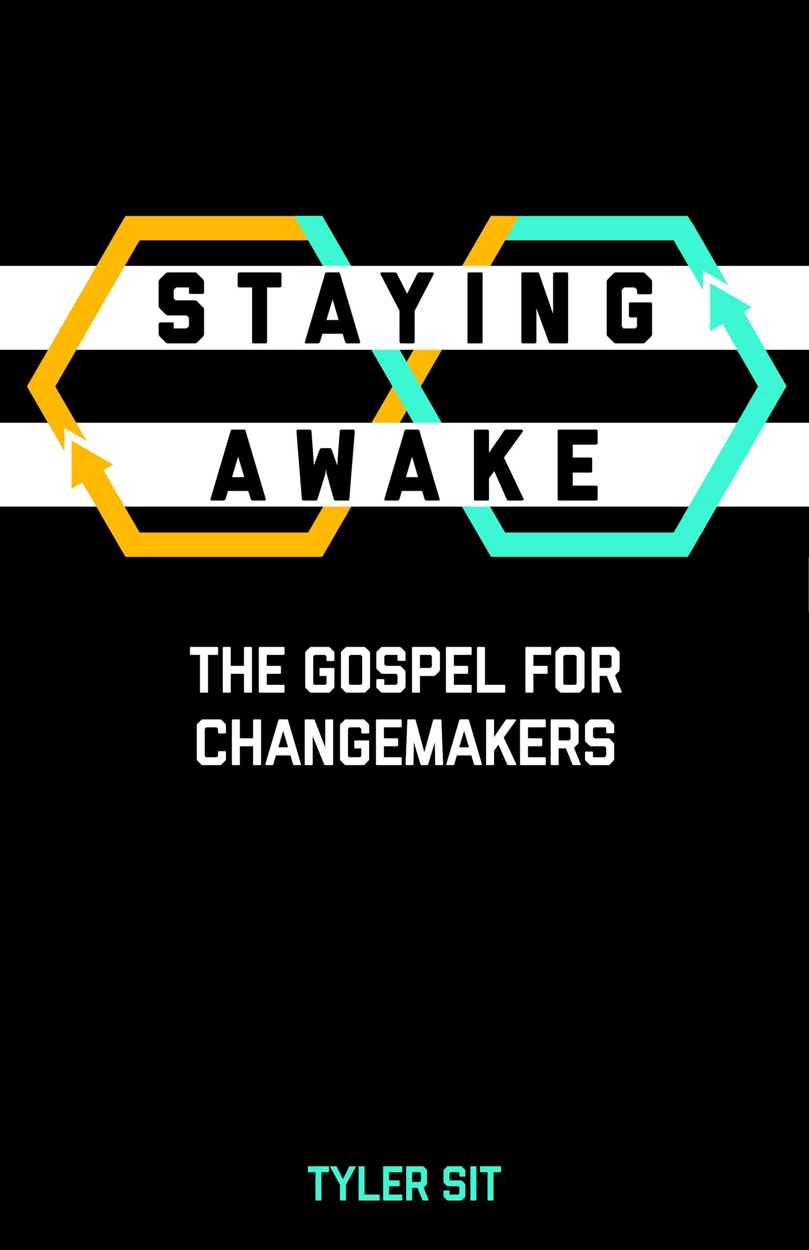 Staying Awake: The Gospel for Changemakers,Used