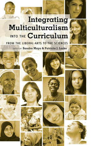 Integrating Multiculturalism into the Curriculum: From the Liberal Arts to the Sciences (Counterpoints),Used