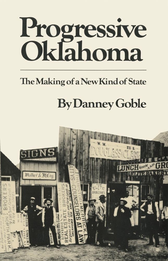 Progressive Oklahoma: The Making Of A New Kind Of State,Used