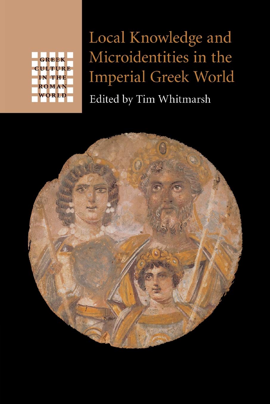 Local Knowledge and Microidentities in the Imperial Greek World (Greek Culture in the Roman World),Used