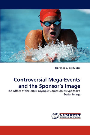 Controversial MegaEvents and the Sponsor's Image: The Affect of the 2008 Olympic Games on its Sponsor's Social Image,Used