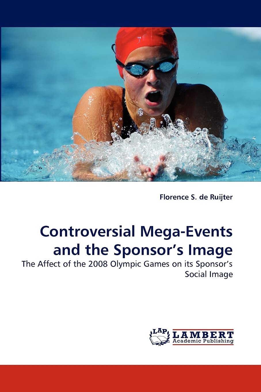 Controversial MegaEvents and the Sponsor's Image: The Affect of the 2008 Olympic Games on its Sponsor's Social Image,Used