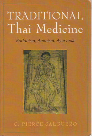 Traditional Thai Medicine: Buddhism, Animism, Ayurveda,Used