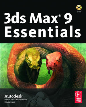 3Ds Max 9 Essentials: Autodesk Media And Entertainment Courseware