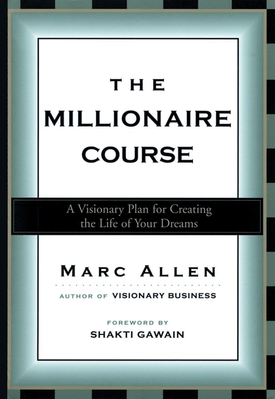 The Millionaire Course: A Visionary Plan for Creating the Life of Your Dreams,Used