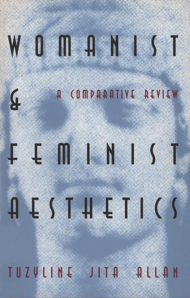 Womanist and Feminist Aesthetics: A Comparative Review,Used