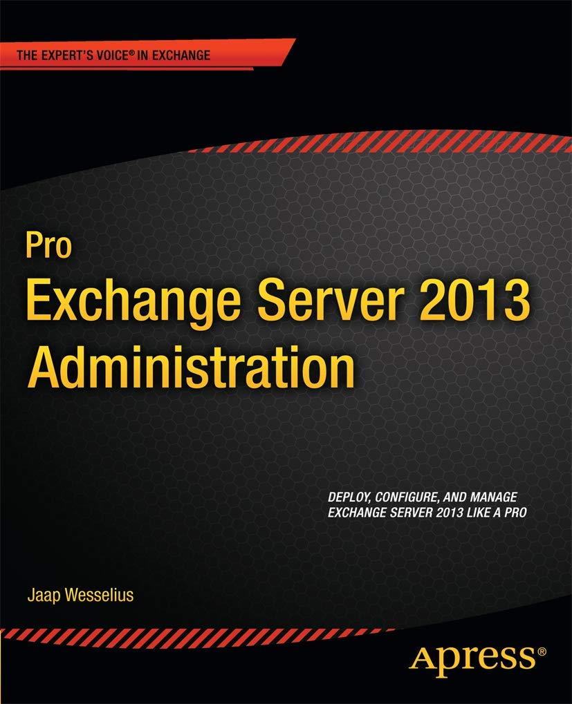 Pro Exchange Server 2013 Administration (Expert's Voice in Exchange),Used