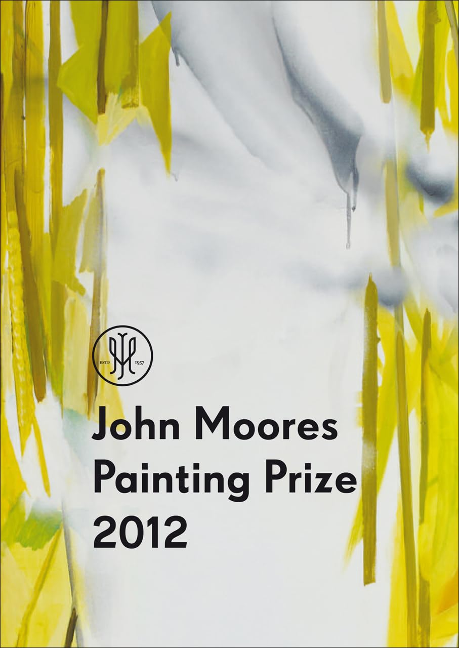 John Moores Painting Prize 2012 (Liverpool University Press  National Museums Liverpool),Used
