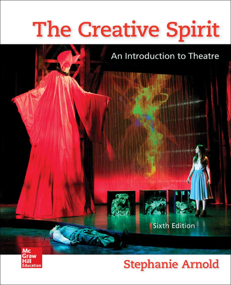 The Creative Spirit: An Introduction To Theatre-used