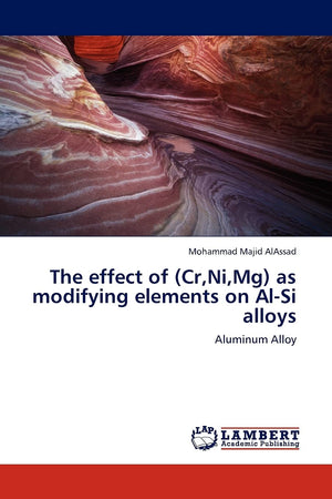 The effect of (Cr,Ni,Mg) as modifying elements on AlSi alloys: Aluminum Alloy,Used