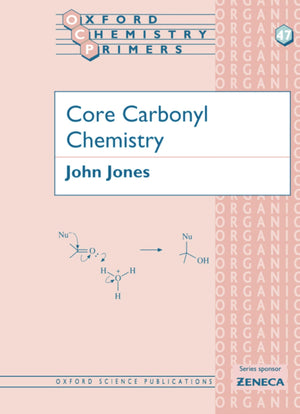 Core Carbonyl Chemistry (Oxford Chemistry Primers),Used