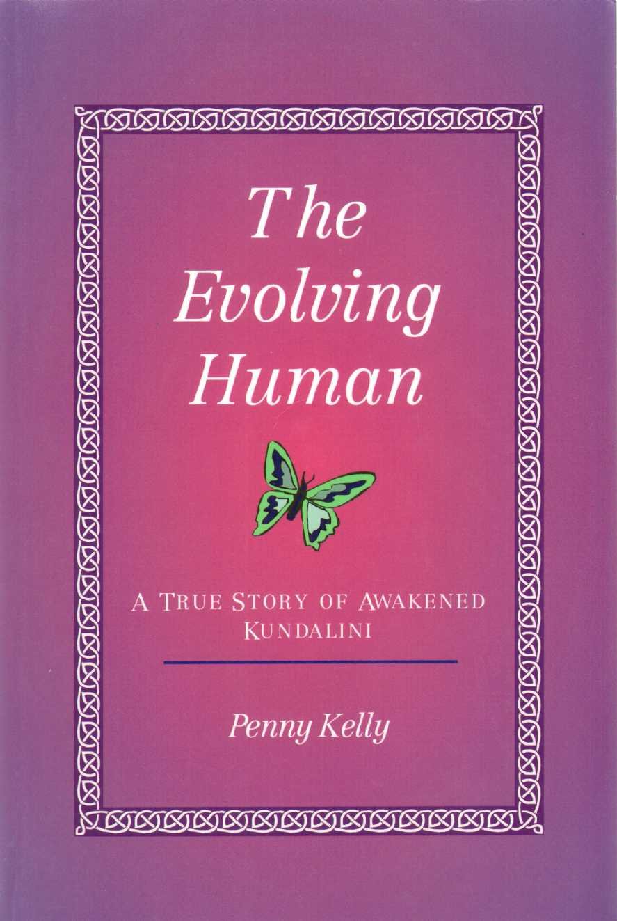 The Evolving Human: A True Story of Awakened Kundalini,Used